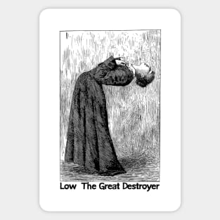 Low • • The Great Destroyer • • Original Fan Design Sticker